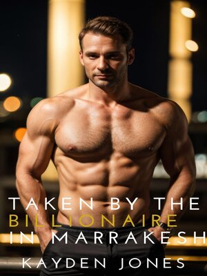 cover image of Taken by the Billionaire in Marrakesh